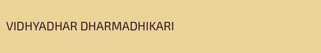 VIDHYADHAR DHARMADHIKARI